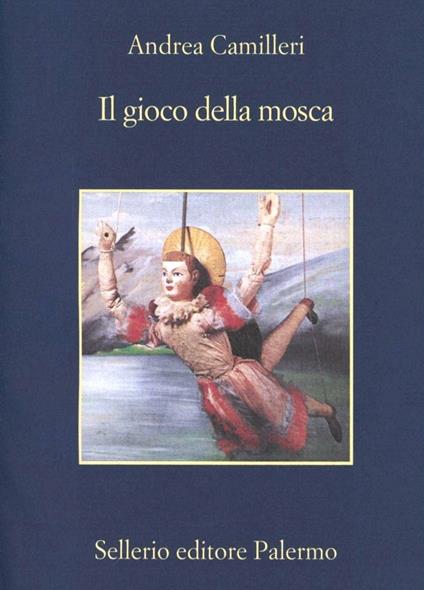 Il gioco della mosca - A. Camilleri
